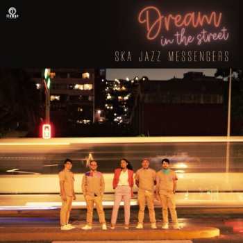 Album Ska Jazz Messengers: Dream In The Street
