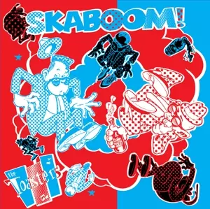 The Toasters: Skaboom!