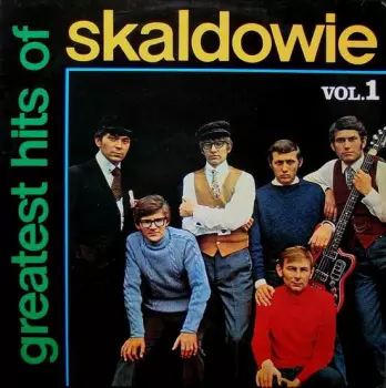 Skaldowie: Greatest Hits Of Skaldowie Vol. 1