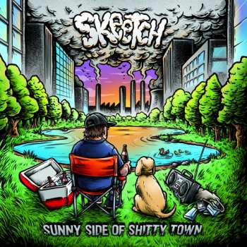 Album Skeetch: Sunny Side Of Shitty Town
