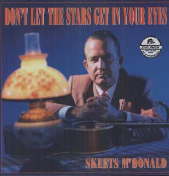 5CD/Dobozkészlet Skeets McDonald: Don't Let The Stars Get In Your Eyes