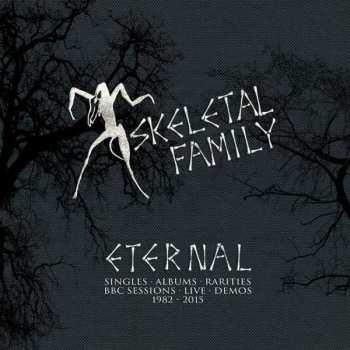5CD/Dobozkészlet Skeletal Family: Eternal (Singles · Albums · Rarities · BBC Sessions · Live · Demos 1982-2015)