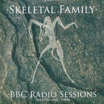 5CD/Dobozkészlet Skeletal Family: Eternal (Singles · Albums · Rarities · BBC Sessions · Live · Demos 1982-2015)