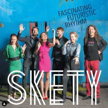Album Skety: Fascinating Futuristic Rhythm