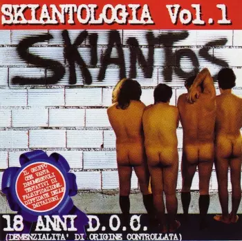 Skiantologia Vol.1 - 18 Anni D.O.C. (Demenzialità Di Origine Controllata)