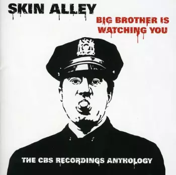 Skin Alley: Big Brother Is Watching You: The CBS Recordings Anthology