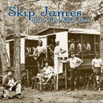 CD Skip James: Hard Time Killin' Floor
