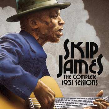 LP Skip James: The Complete 1931 Sessions