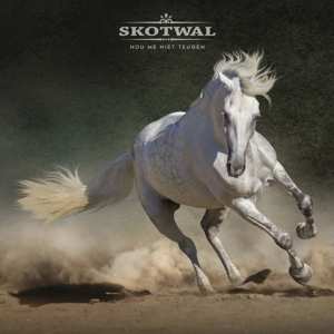 Album Skotwal: Hou Me Niet Teugen