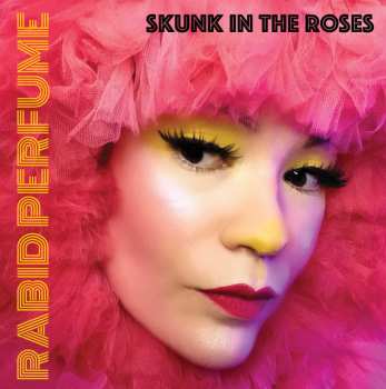 Album Skunk in the Roses: Rabid Perfume