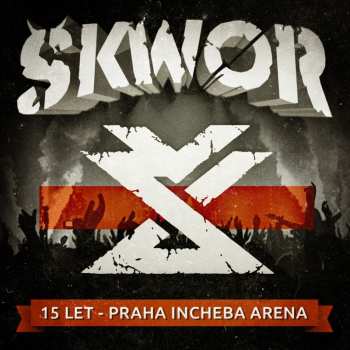 CD/DVD Škwor: 15 Let - Praha Incheba Arena
