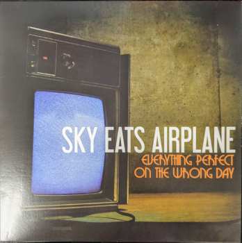 LP Sky Eats Airplane: Everything Perfect On The Wrong Day 