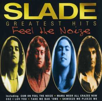 Album Slade: Greatest Hits (Feel The Noize)