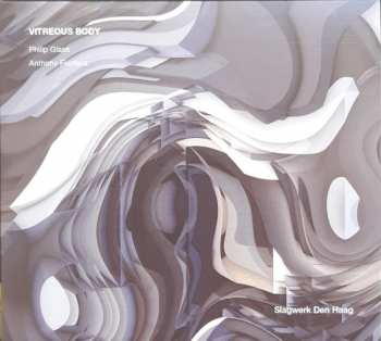 Album Philip Glass: Vitreous Body