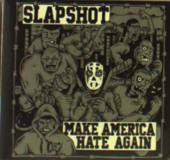 Slapshot: Make America Hate Again