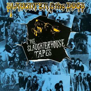 CD Slaughter And The Dogs: The Slaughterhouse Tapes