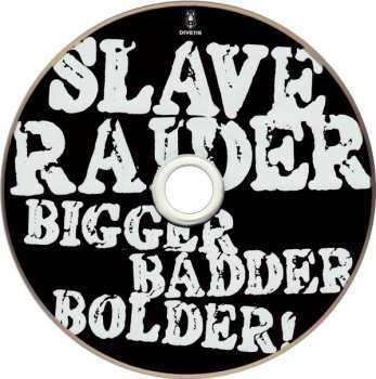 CD Slave Raider: Bigger, Badder & Bolder