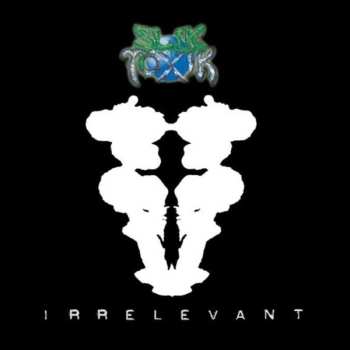 Album Slik Toxik: Irrelevant