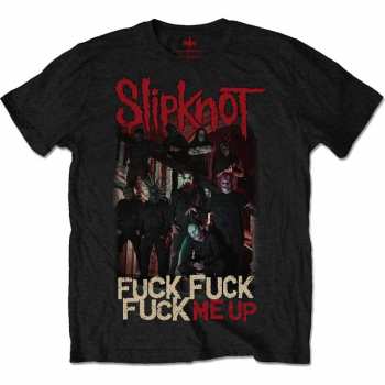 Merch Slipknot: Póló Fuck Me Up 