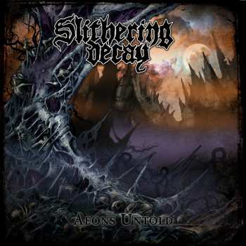 LP Slithering Decay: Aeons Untold