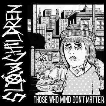 Album Slow Children: Those Who Mind Don't Matter