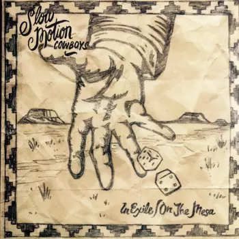 Slow Motion Cowboys: In Exile/On The Mesa