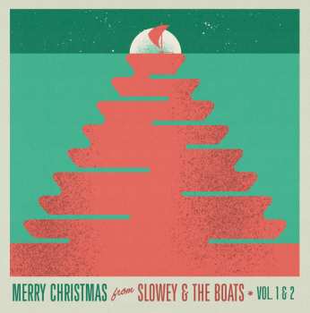 Album Slowey And The Boats: Merry Christmas from Slowey & The Boats Vol. 1 & 2