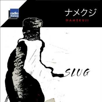 Album Slug: Namekuji 