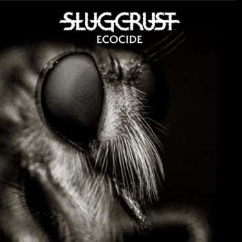 LP Slugcrust: Ecocide