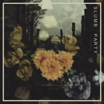 Slumb Party: S/T EP