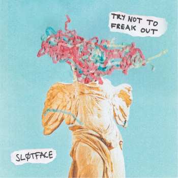 CD Slutface: Try Not To Freak Out