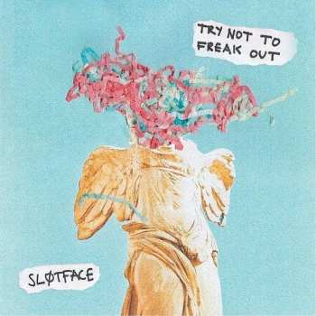 LP Slutface: Try Not To Freak Out CLR