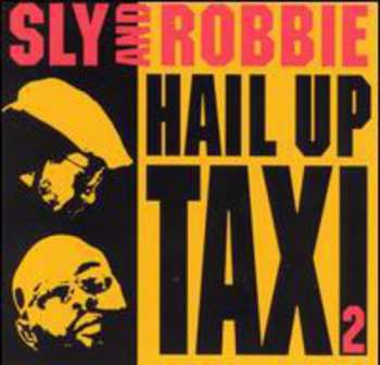 Album Sly & Robbie: Hail Up Taxi 2