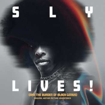 Album Sly & The Family Stone: Sly Lives! (AKA The Burden Of Black Genius)