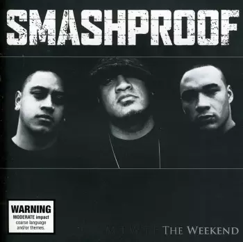 Smashproof: The Weekend