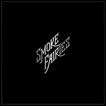 2LP Smoke Fairies: Singles