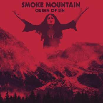 LP Smoke Mountain: Queen of Sin