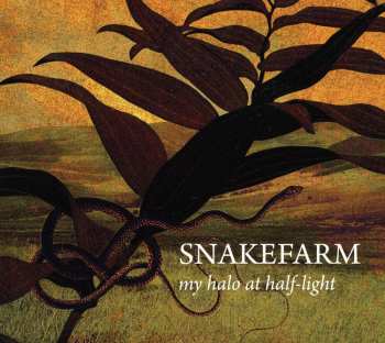 Album Snakefarm: My Halo At Half-Light