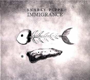 CD Snarky Puppy: Immigrance