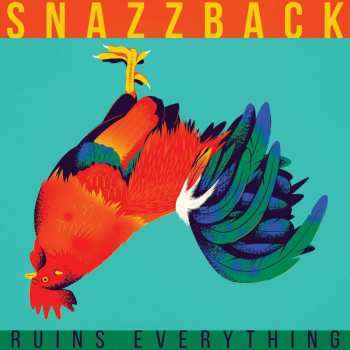 LP/CD Snazzback: Ruins Everything