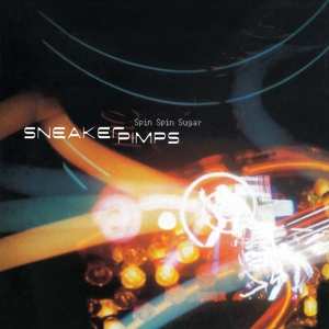 Album Sneaker Pimps: Spin Spin Sugar