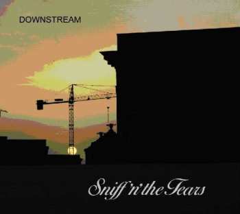 CD Sniff 'n' The Tears: Downstream
