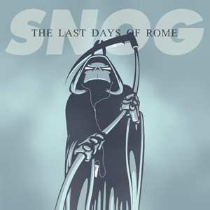 Album Snog: The Last Days Of Rome