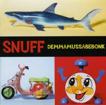 Album Snuff: Demmamussabebonk