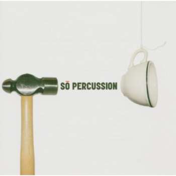 CD So Percussion: Sō Percussion