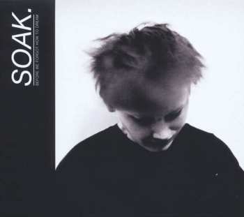 Album SOAK: Before We Forgot How To Dream