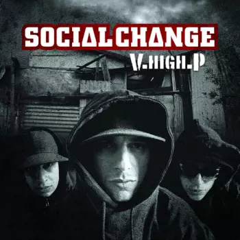 Social Change: Social Change - V.High.P / Phat Tape