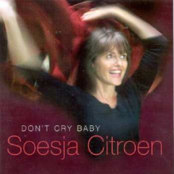 Album Soesja Citroen: Don't Cry Baby