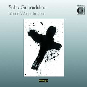 CD Sofia Gubaidulina: Sieben Worte • In Croce