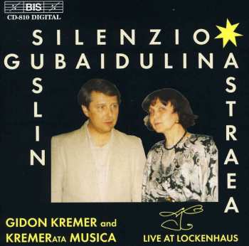 CD Gidon Kremer: Astraea. Live At Lockenhaus